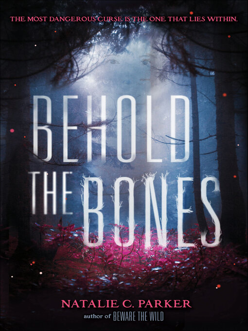 Title details for Behold the Bones by Natalie C. Parker - Available